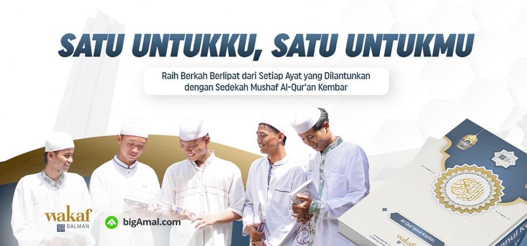 Satu Lantunan, Ribuan Keberkahan Dari Mushaf Al Quran bersama Wakaf Salman
