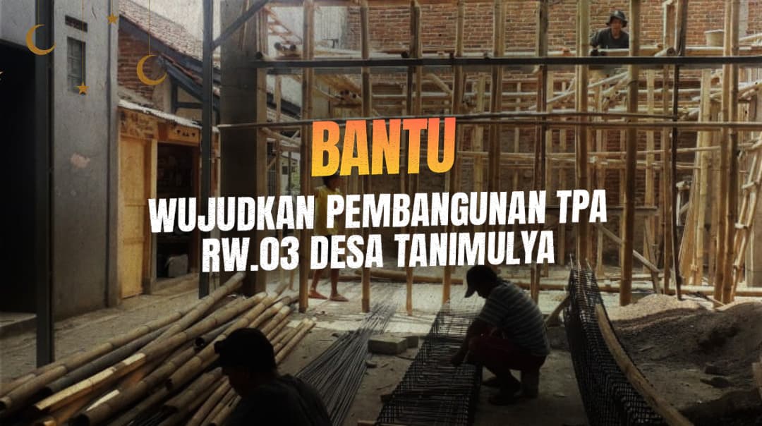Bantu Wujudkan Pembangunan TPA RW 03 Tanimulya