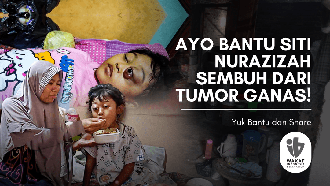 Ayo bantu Siti Nurazizah sembuh Dari Tumor Ganas